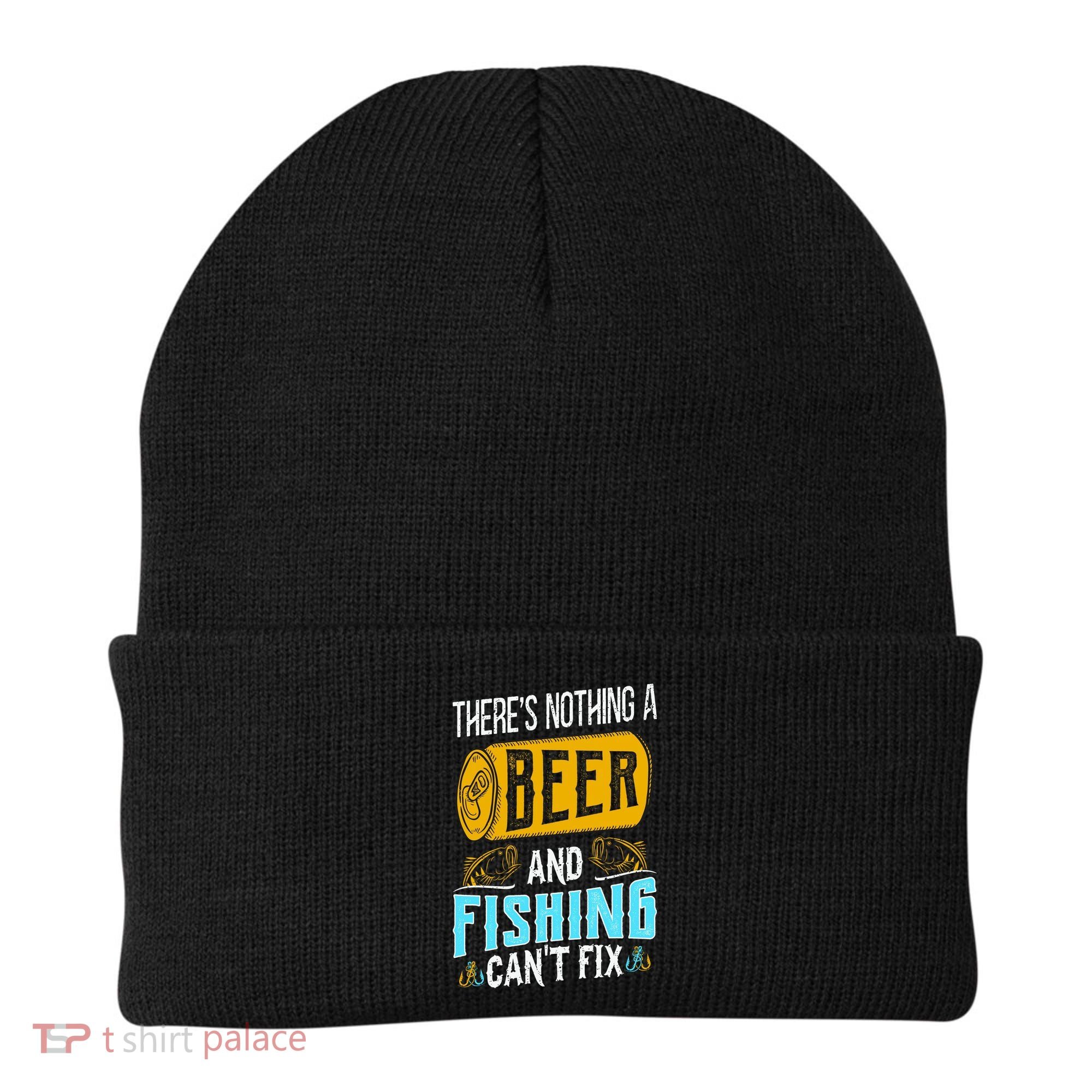 There's Nothing A Beer And Fishing Can't Fix Beanie