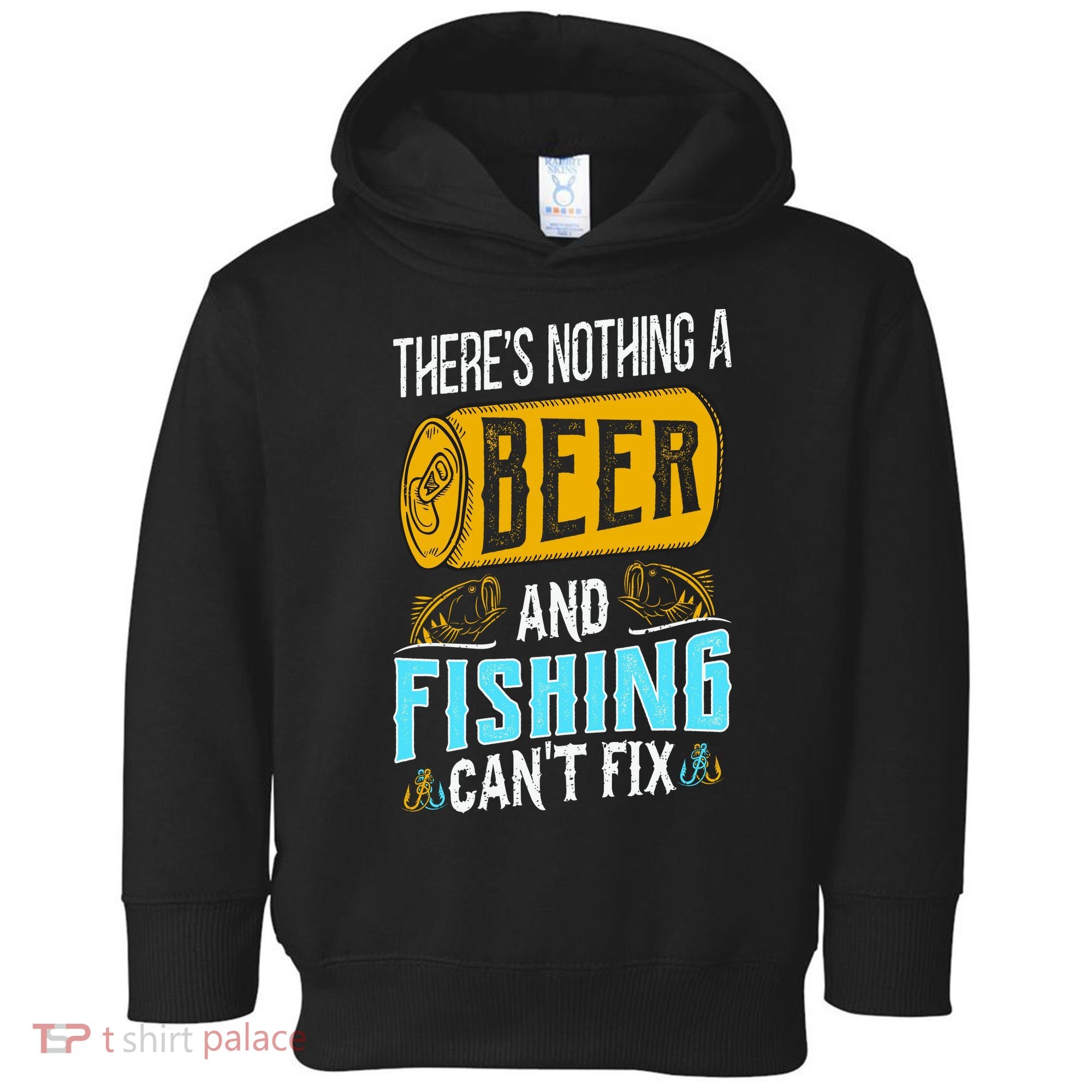 There's Nothing A Beer And Fishing Can't Fix Toddler Hoodie