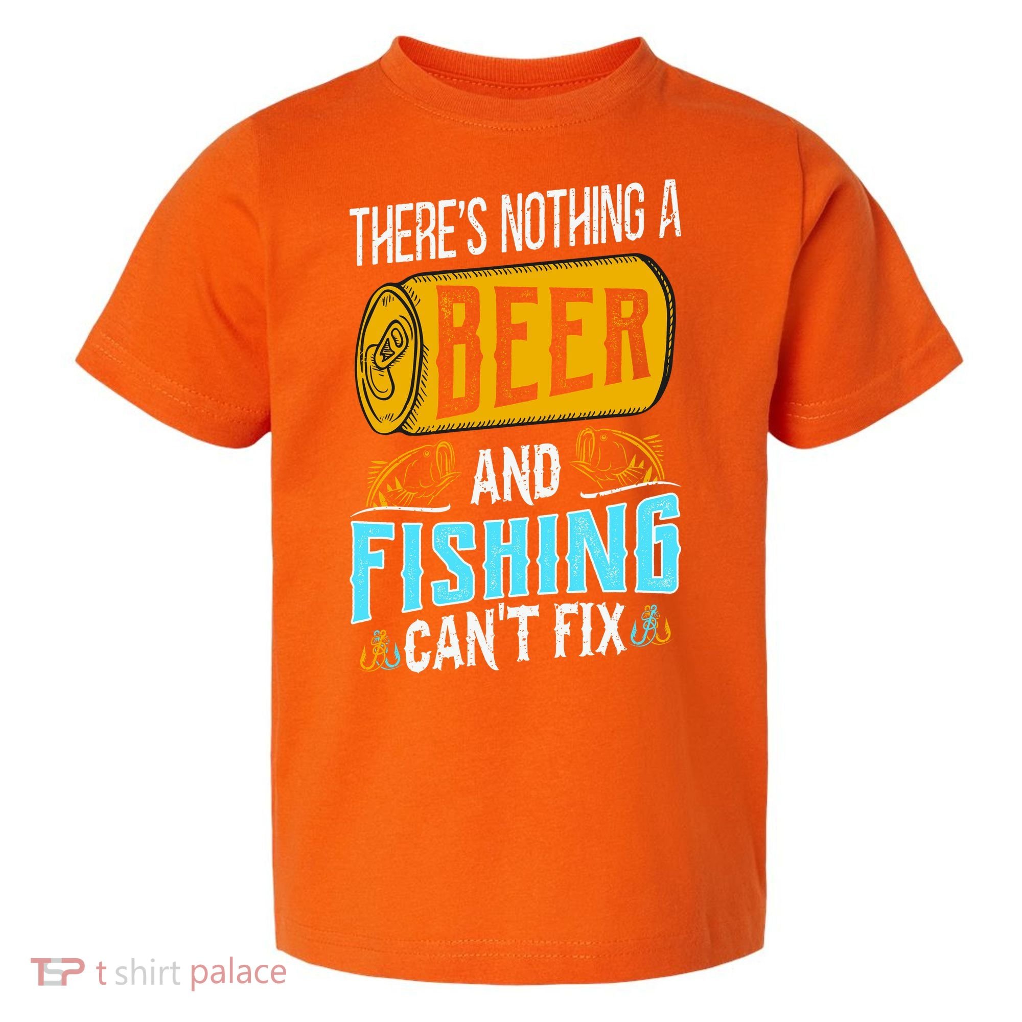 There's Nothing A Beer And Fishing Can't Fix Toddler T-Shirt
