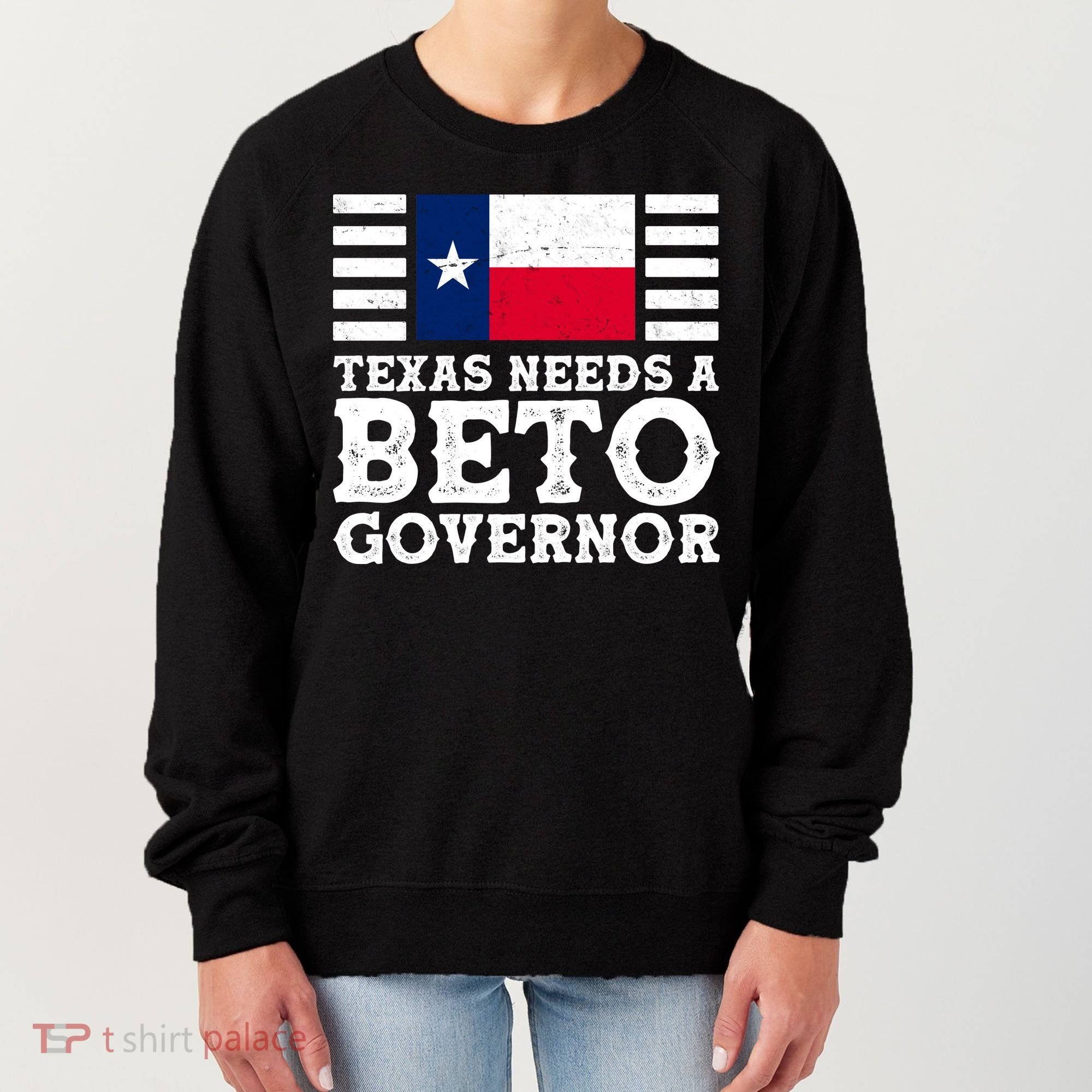 Texas Needs A Governor Beto O'Rourke Women's Sweatshirt