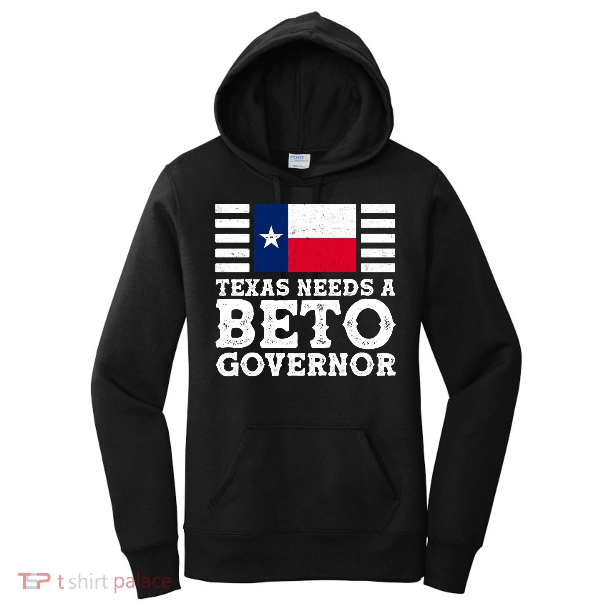 Texas Needs A Governor Beto O'Rourke Women's Hoodie