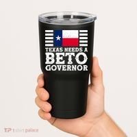 Texas Needs A Governor Beto O'Rourke Tumbler thumb 2