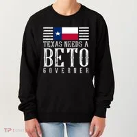 Texas Needs A Beto Governor Women's Sweatshirt thumb 0