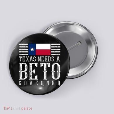 Texas Needs A Beto Governor Button