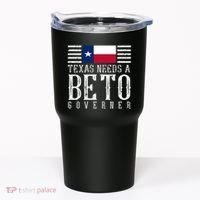 Texas Needs A Beto Governor Tumbler thumb 0