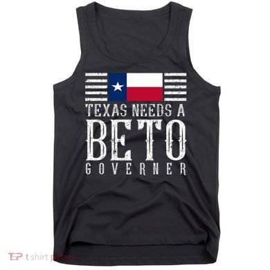 Texas Needs A Beto Governor Tank Top