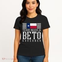 Texas Needs A Beto Governor Women's T-Shirt thumb 4