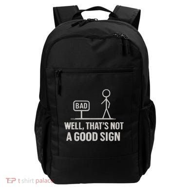 That's Not a Good Sign Backpack