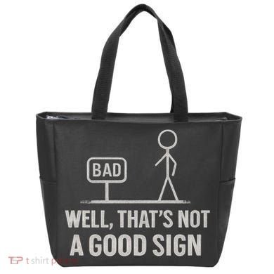 That's Not a Good Sign Tote Bag