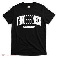 Throggs Neck Bronx Ny Souvenirs Nyc Borough Bronx New York Throggs Neck T-Shirt thumb 0