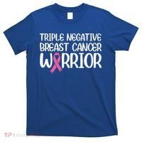 Triple Negative Breast Cancer Awareness Warrior Pink Rainbow Meaningful Gift T-Shirt thumb 0