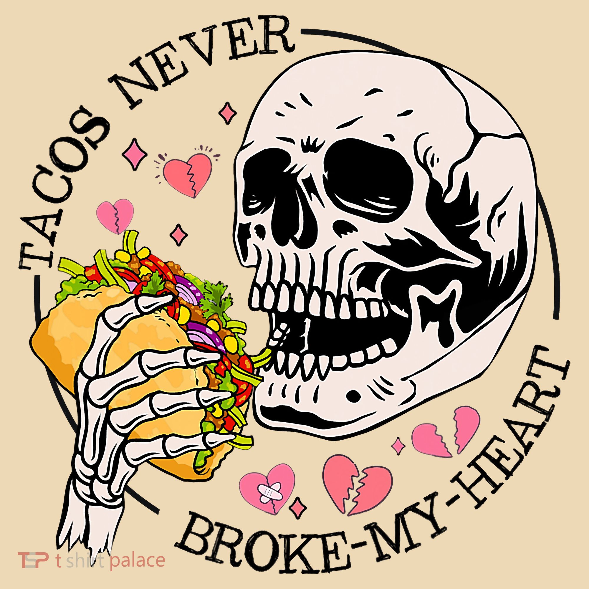 Tacos Never Broke My Heart Valentines Day Skull Tacos Lover Tote Bag