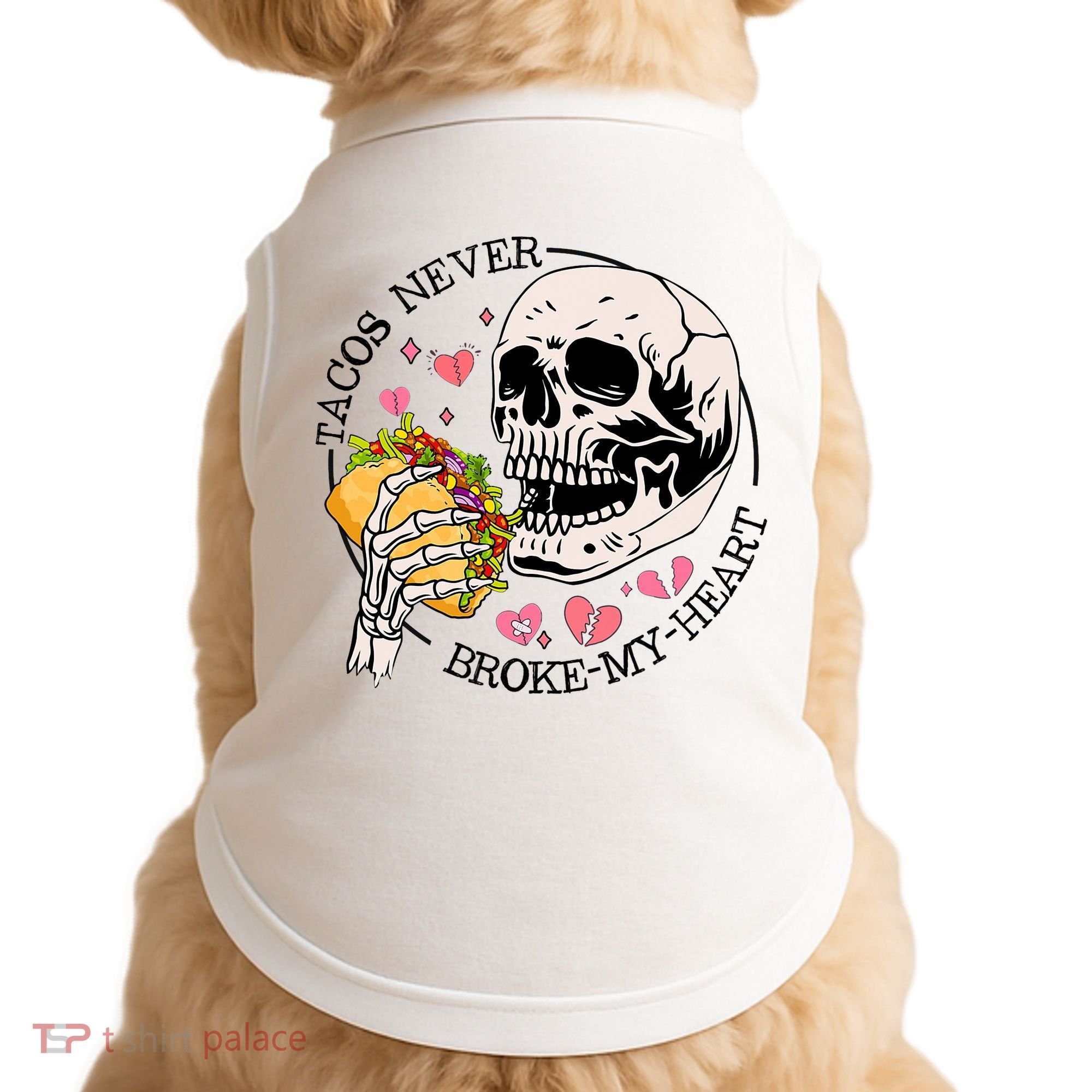Tacos Never Broke My Heart Valentines Day Skull Tacos Lover Doggie Tank