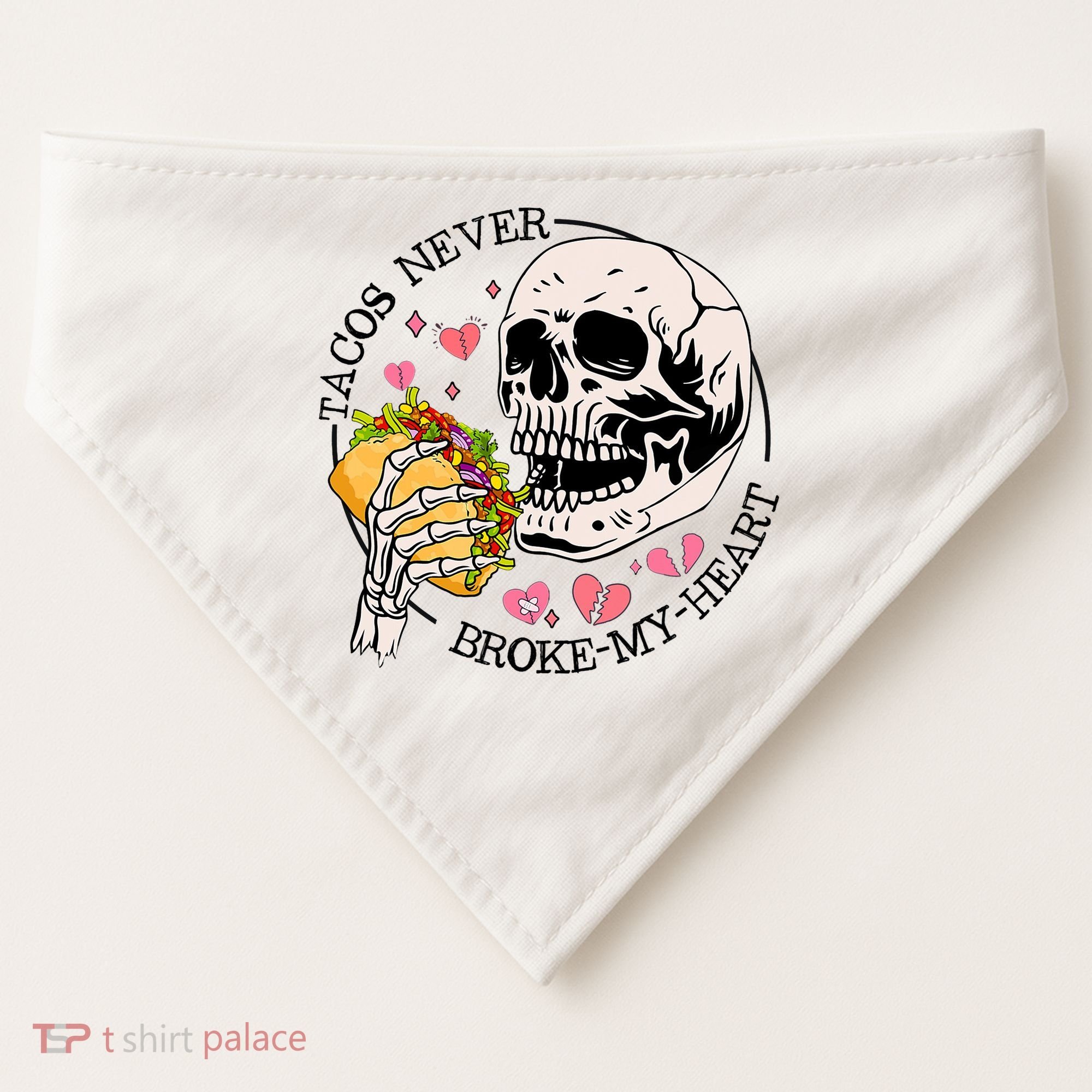 Tacos Never Broke My Heart Valentines Day Skull Tacos Lover USA-Made Doggie Bandana
