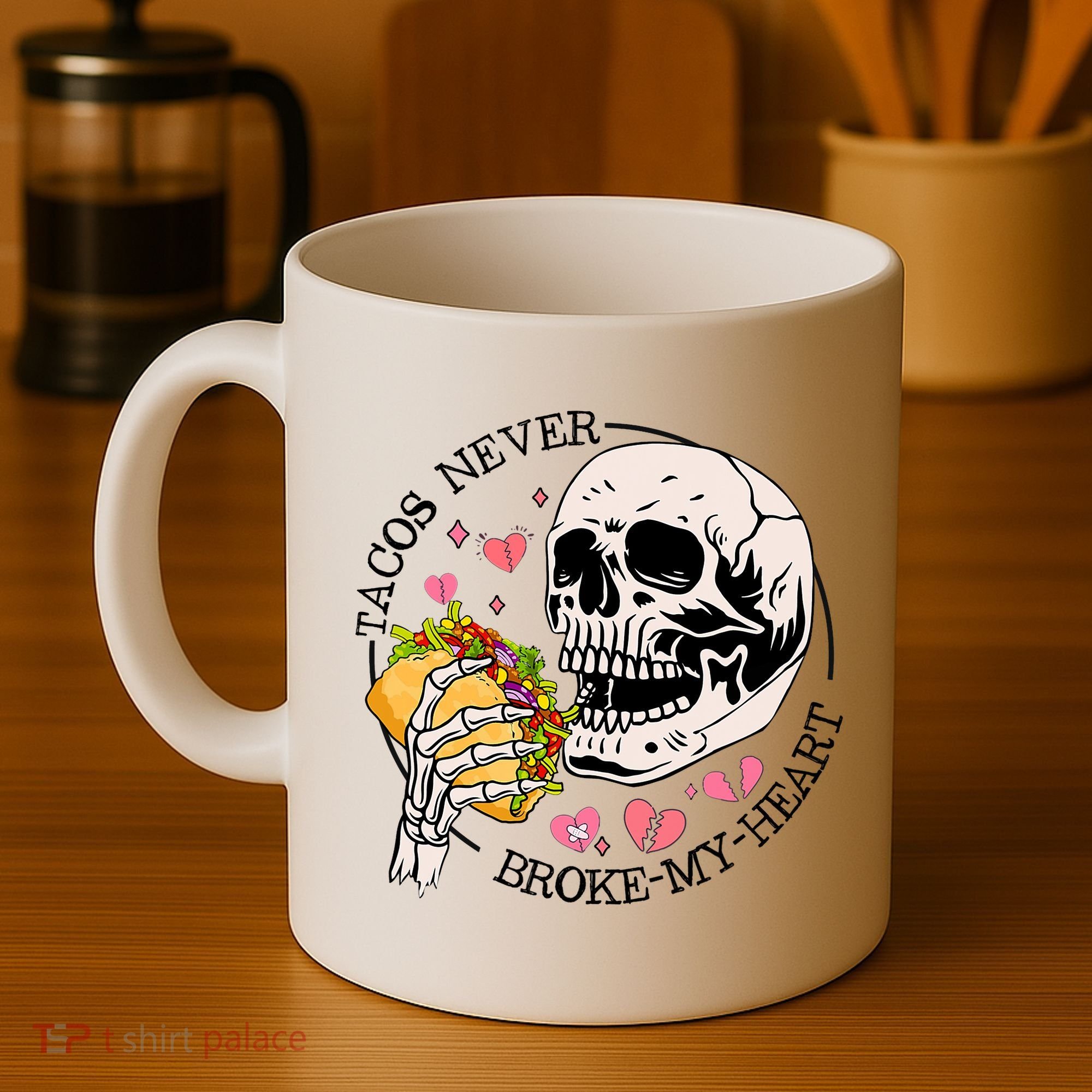 Tacos Never Broke My Heart Valentines Day Skull Tacos Lover Coffee Mug