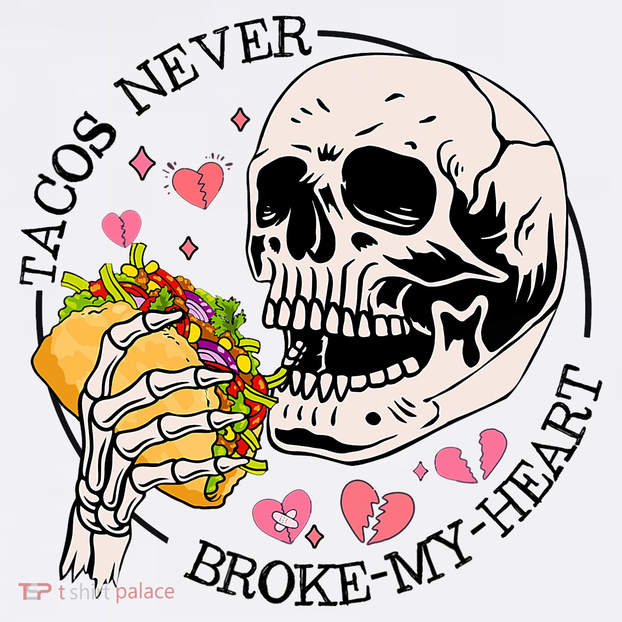 Tacos Never Broke My Heart Valentines Day Skull Tacos Lover Women's Tank Top