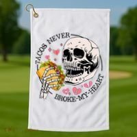 Tacos Never Broke My Heart Valentines Day Skull Tacos Lover Golf Towel thumb 1
