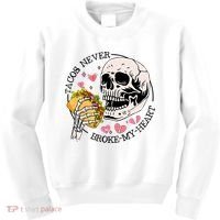 Tacos Never Broke My Heart Valentines Day Skull Tacos Lover Kids Sweatshirt thumb 0