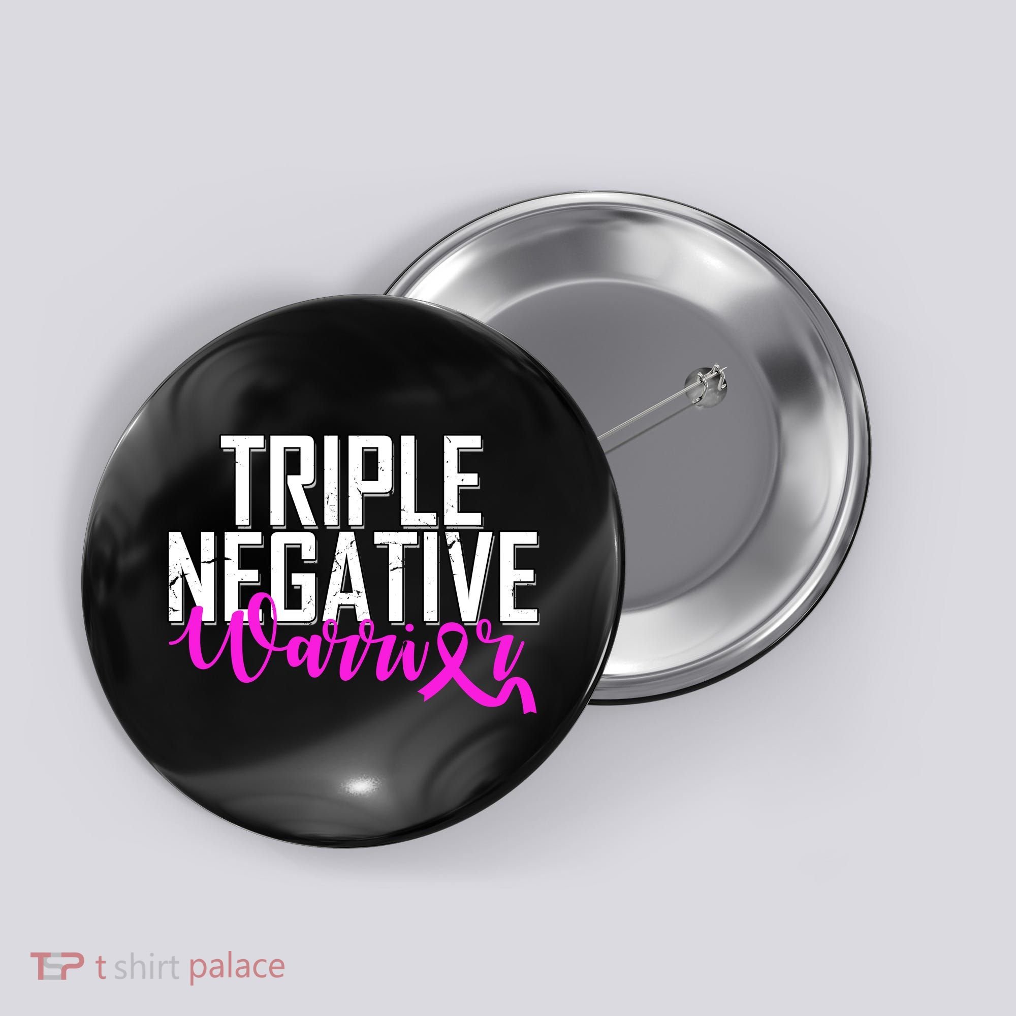 Triple Negative Breast Cancer Warrior Button