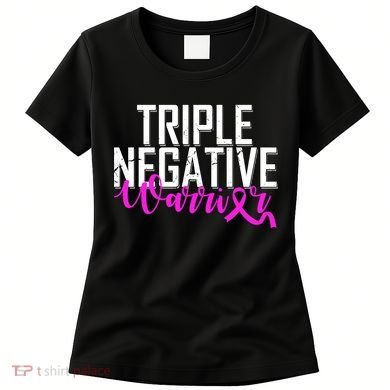 Triple Negative Breast Cancer Warrior Women's T-Shirt