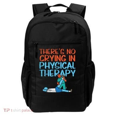 Theres No Crying In Physical Therapy Therapist Backpack