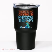 Theres No Crying In Physical Therapy Therapist Tumbler thumb 0