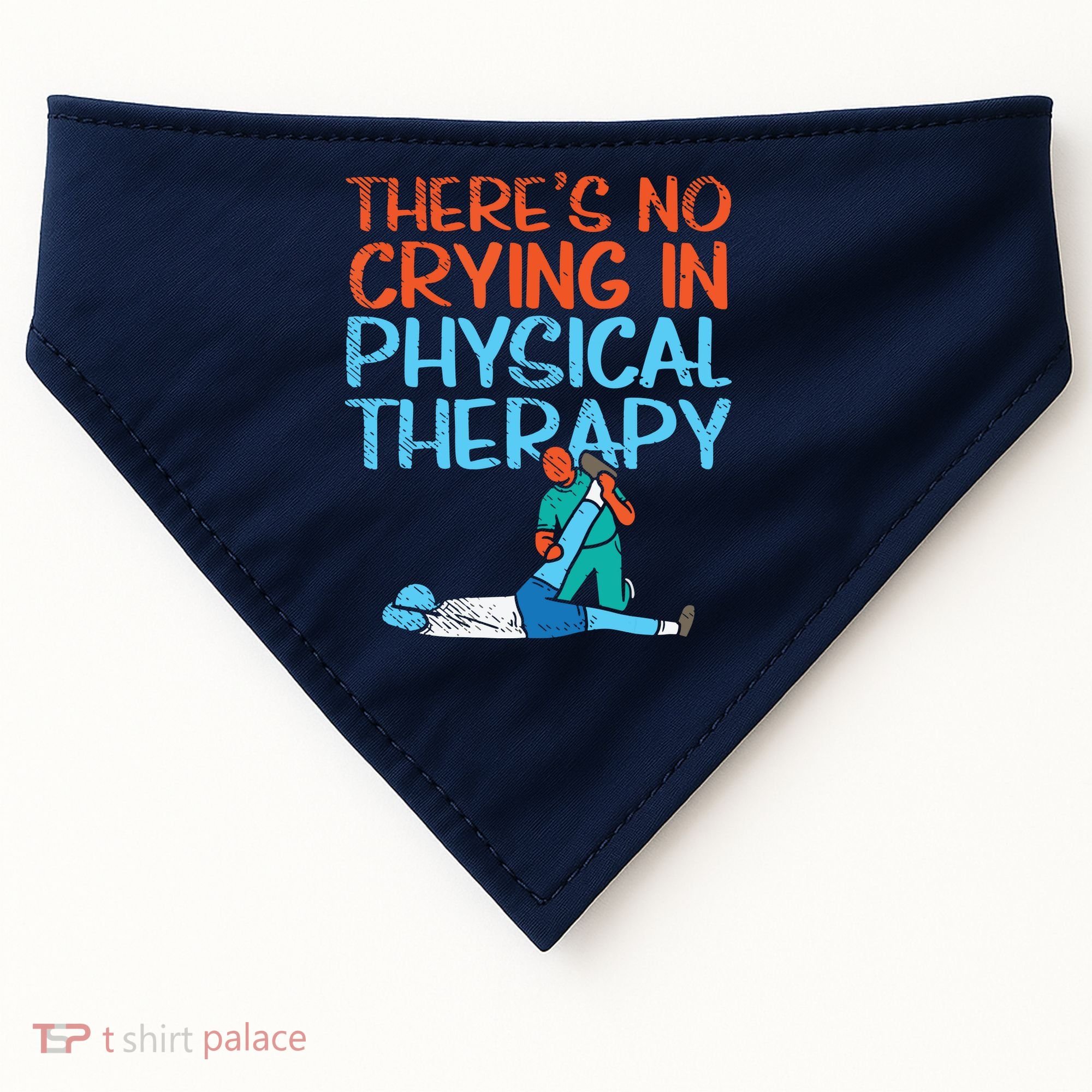 Theres No Crying In Physical Therapy Therapist USA-Made Doggie Bandana