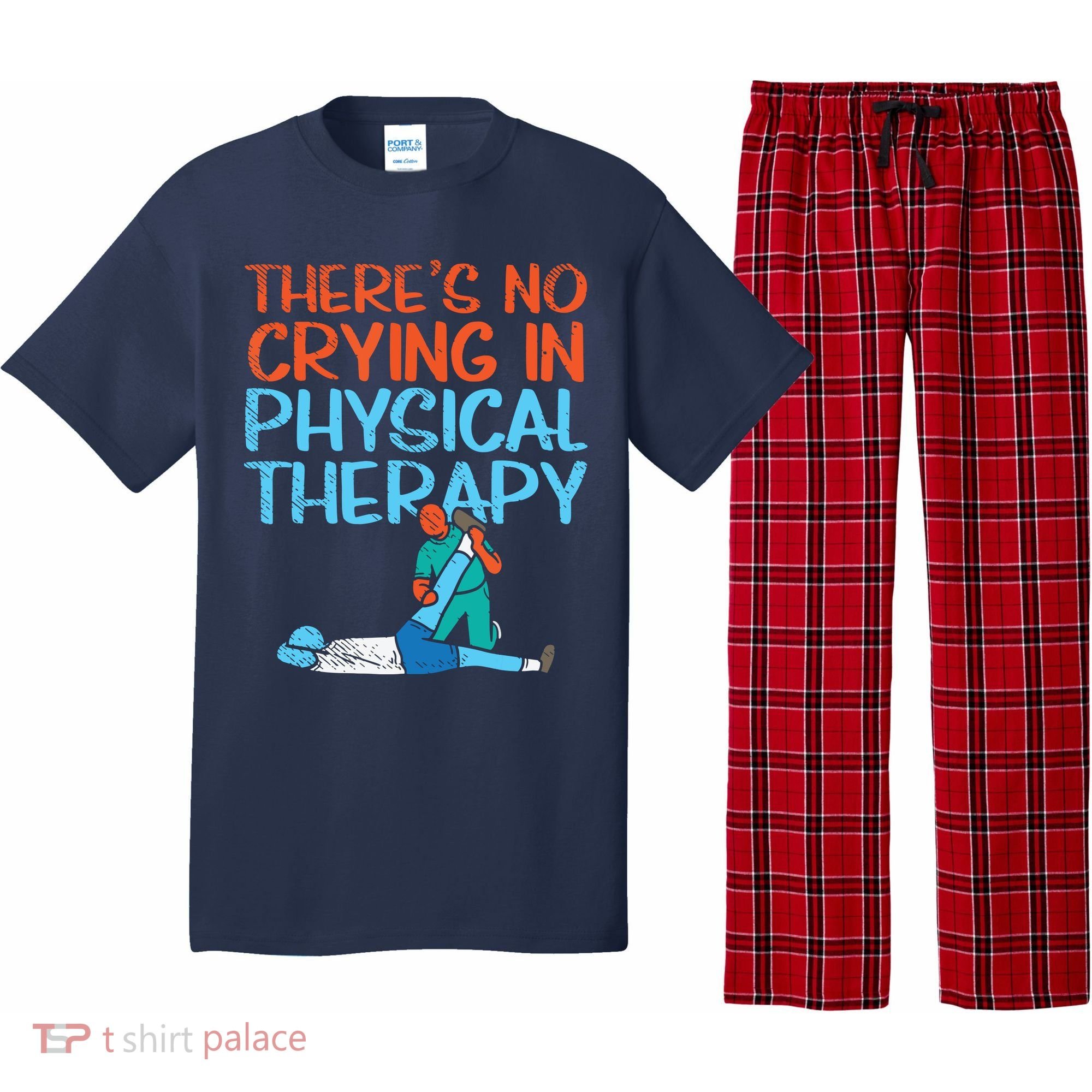 Theres No Crying In Physical Therapy Therapist Pajama Set