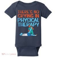 Theres No Crying In Physical Therapy Therapist Baby Bodysuit thumb 0