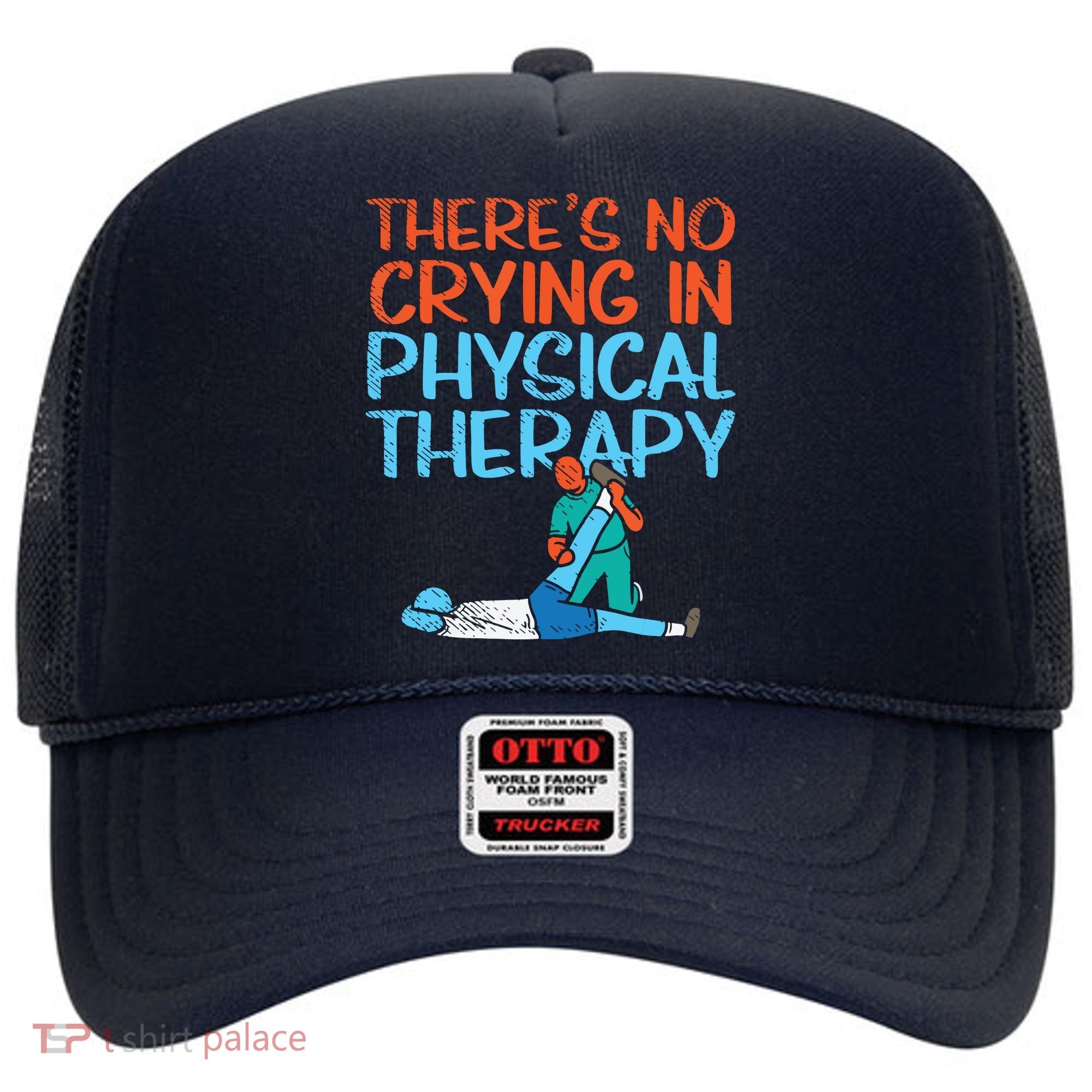 Theres No Crying In Physical Therapy Therapist Hat