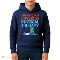 Theres No Crying In Physical Therapy Therapist Kids Hoodie thumb 4