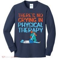Theres No Crying In Physical Therapy Therapist Kids Long Sleeve Shirt thumb 0