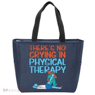 Theres No Crying In Physical Therapy Therapist Tote Bag