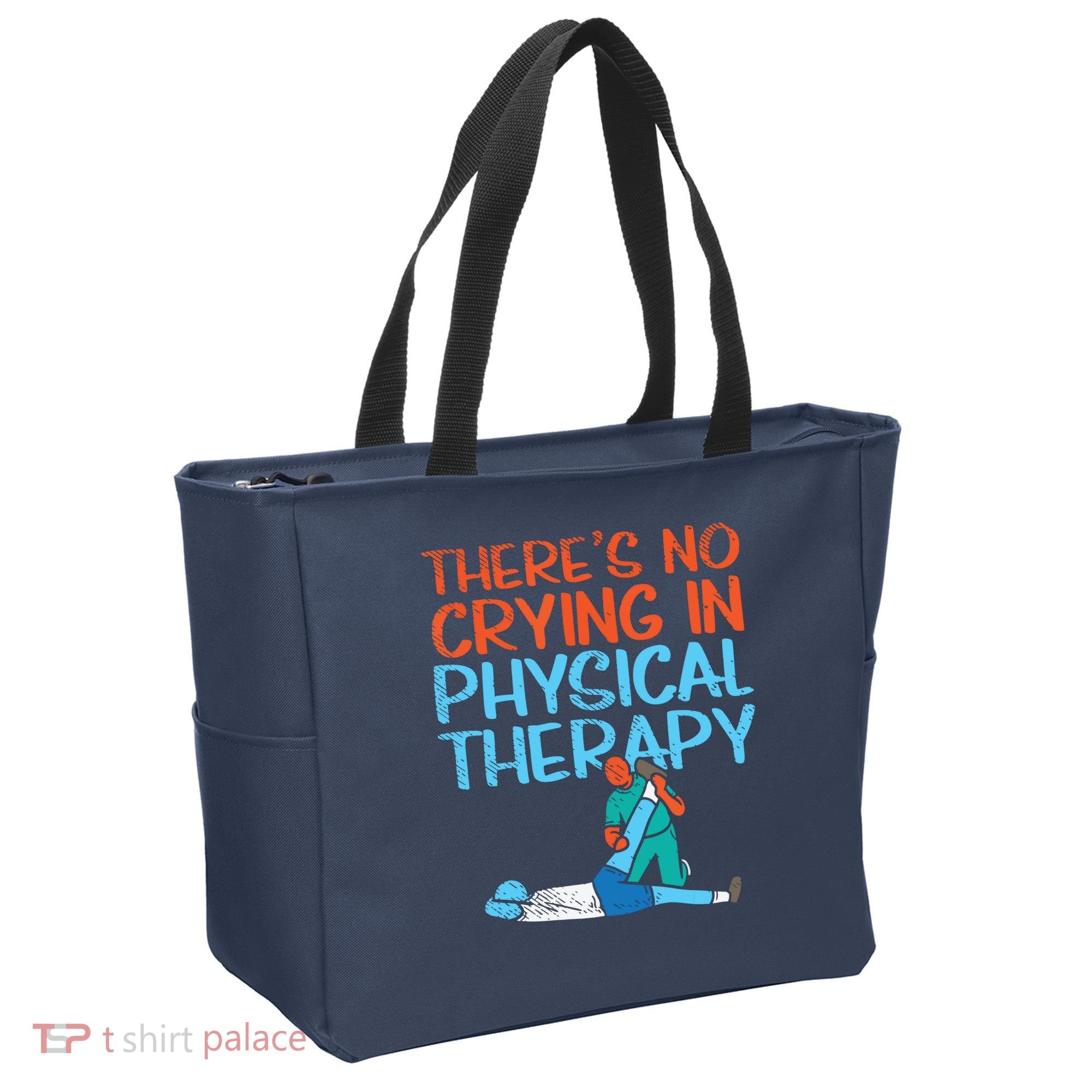 Theres No Crying In Physical Therapy Therapist Tote Bag