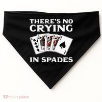 Theres No Crying In Spades Card Game USA-Made Doggie Bandana thumb 0