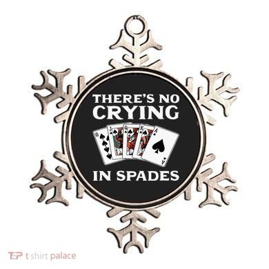 Theres No Crying In Spades Card Game Ornament