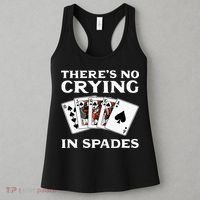 Theres No Crying In Spades Card Game Women's Tank Top thumb 3