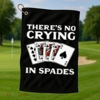Theres No Crying In Spades Card Game Golf Towel thumb 1