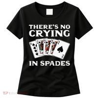 Theres No Crying In Spades Card Game Women's T-Shirt thumb 0