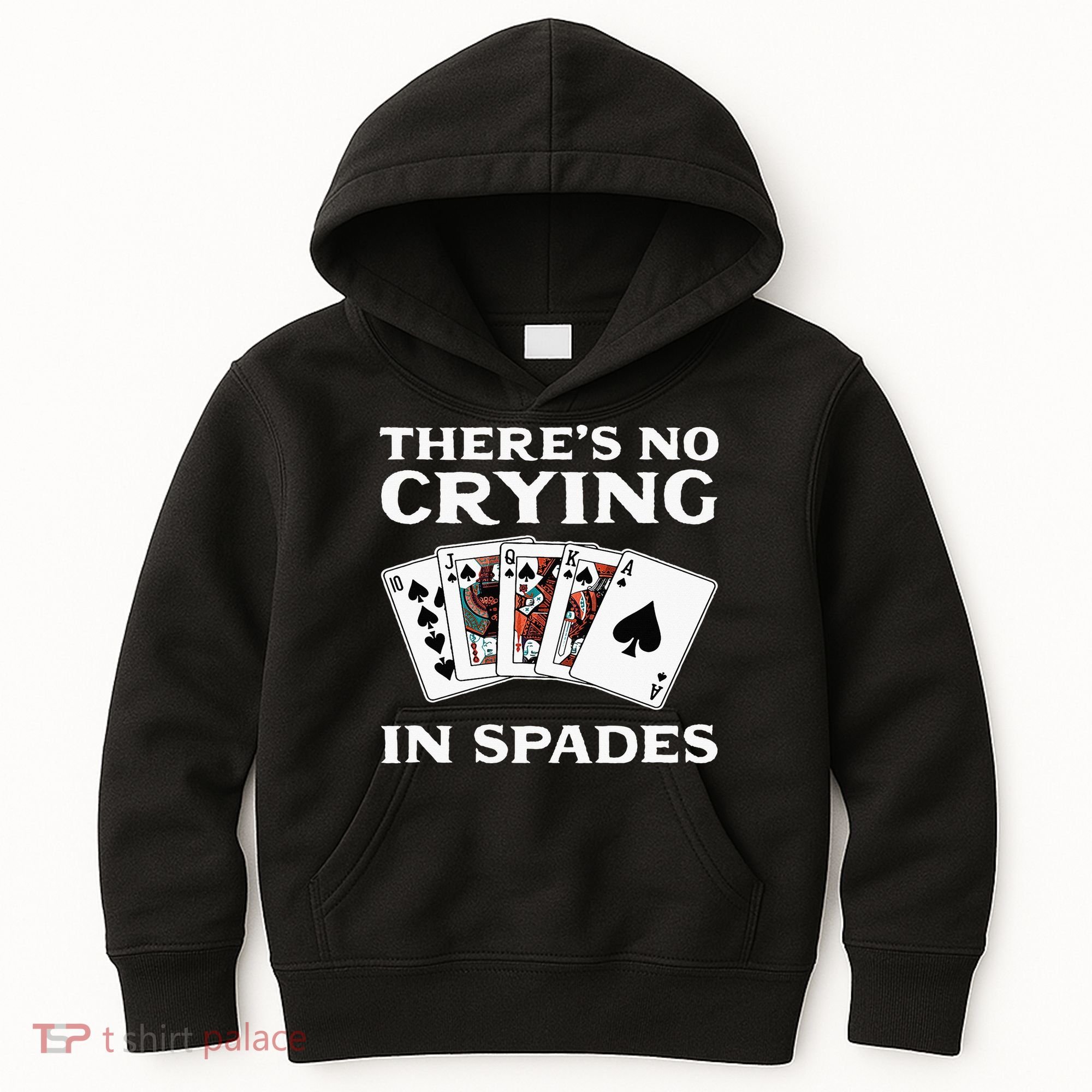 Theres No Crying In Spades Card Game Kids Hoodie