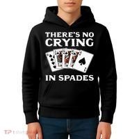Theres No Crying In Spades Card Game Kids Hoodie thumb 4