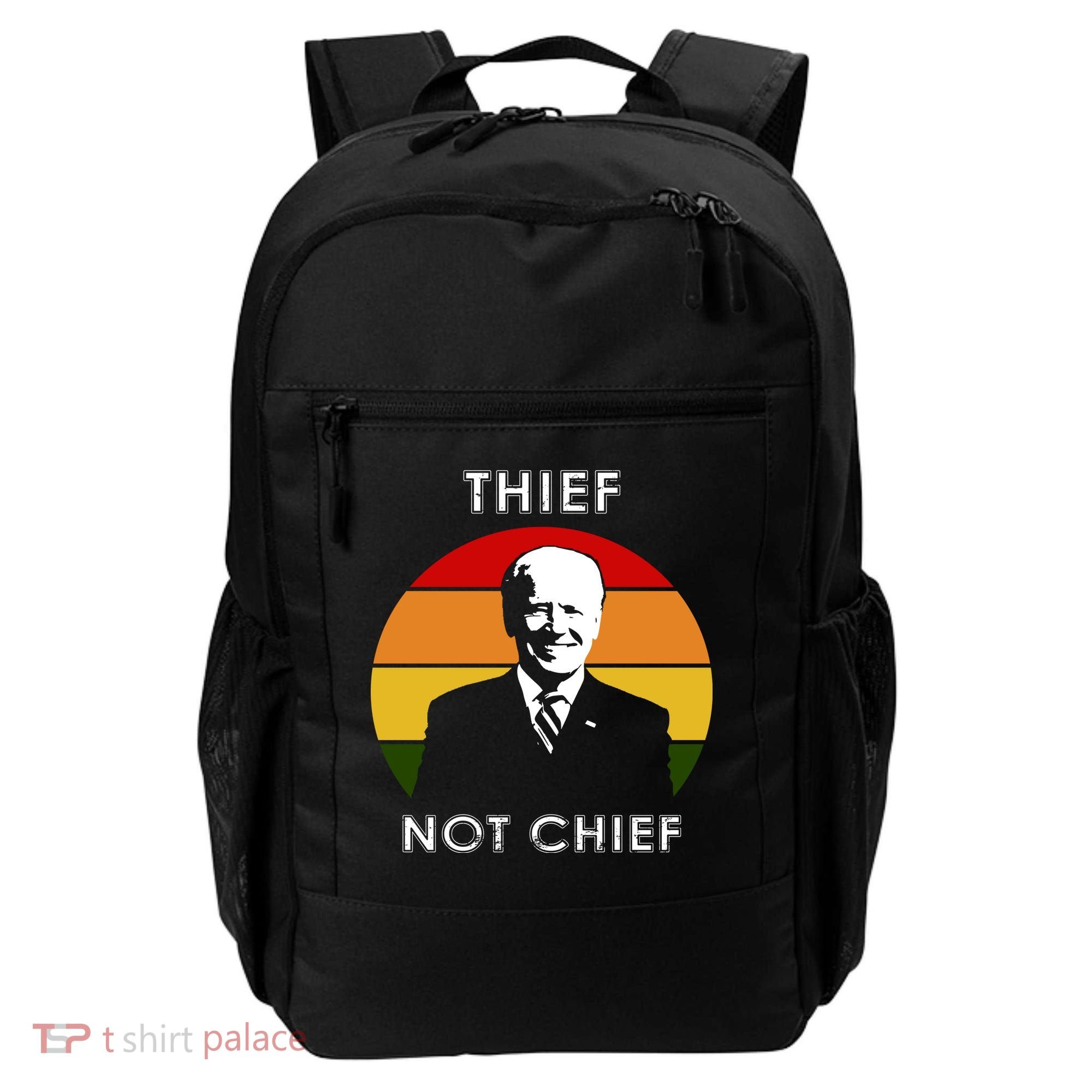Thief Not Chief Funny Anti Joe Biden Backpack