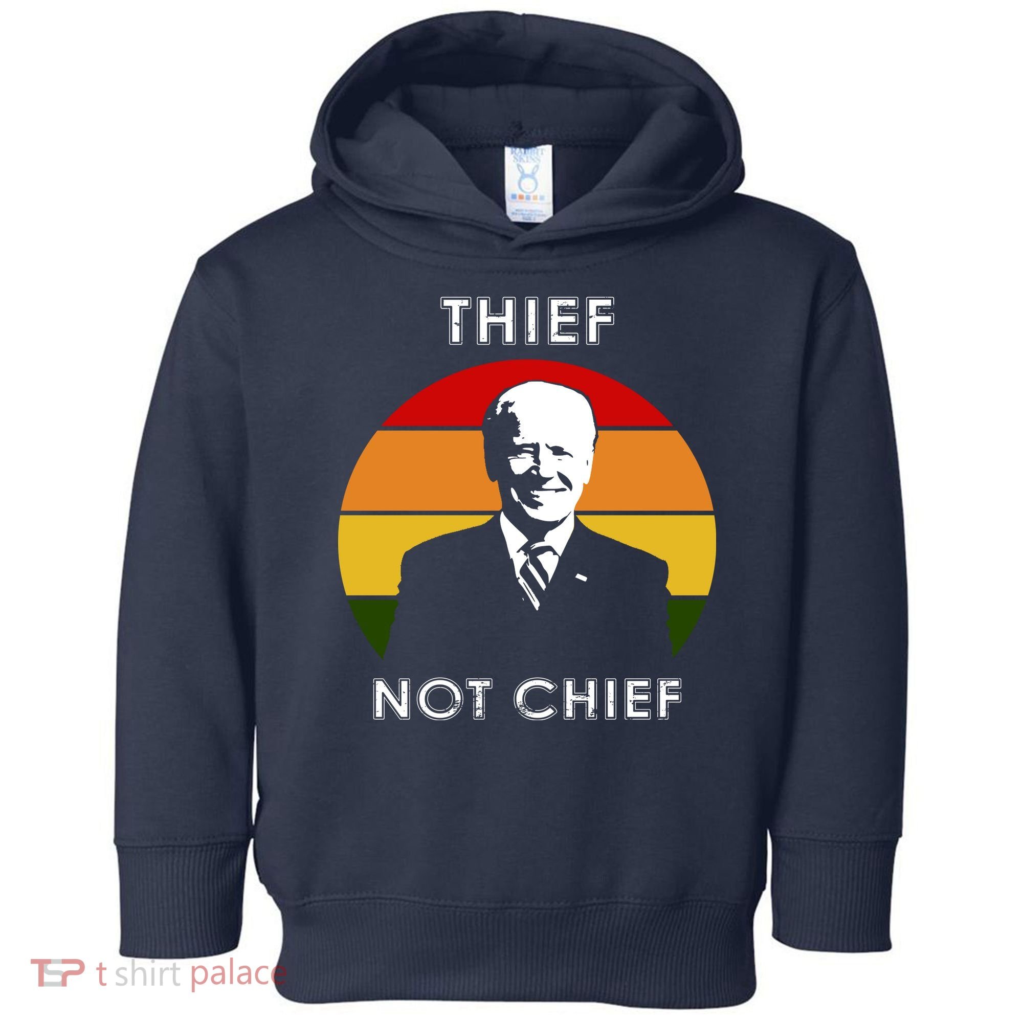 Thief Not Chief Funny Anti Joe Biden Toddler Hoodie
