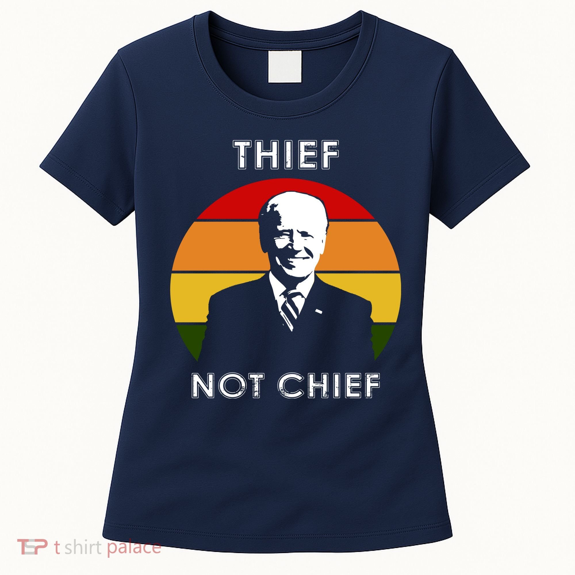 Thief Not Chief Funny Anti Joe Biden Women's T-Shirt