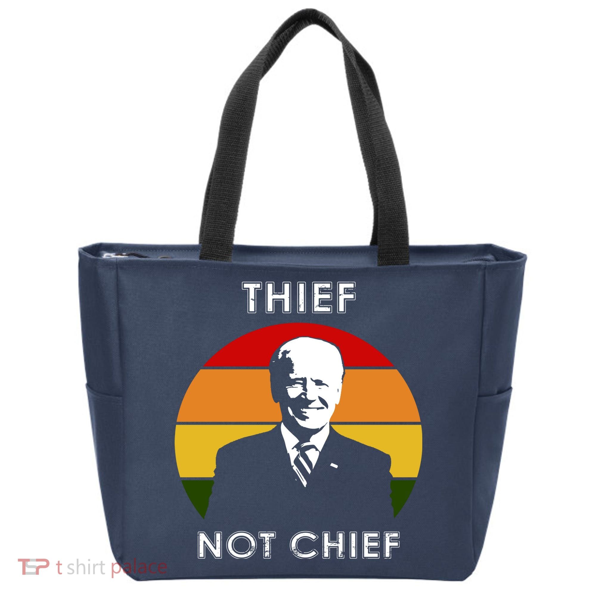 Thief Not Chief Funny Anti Joe Biden Tote Bag