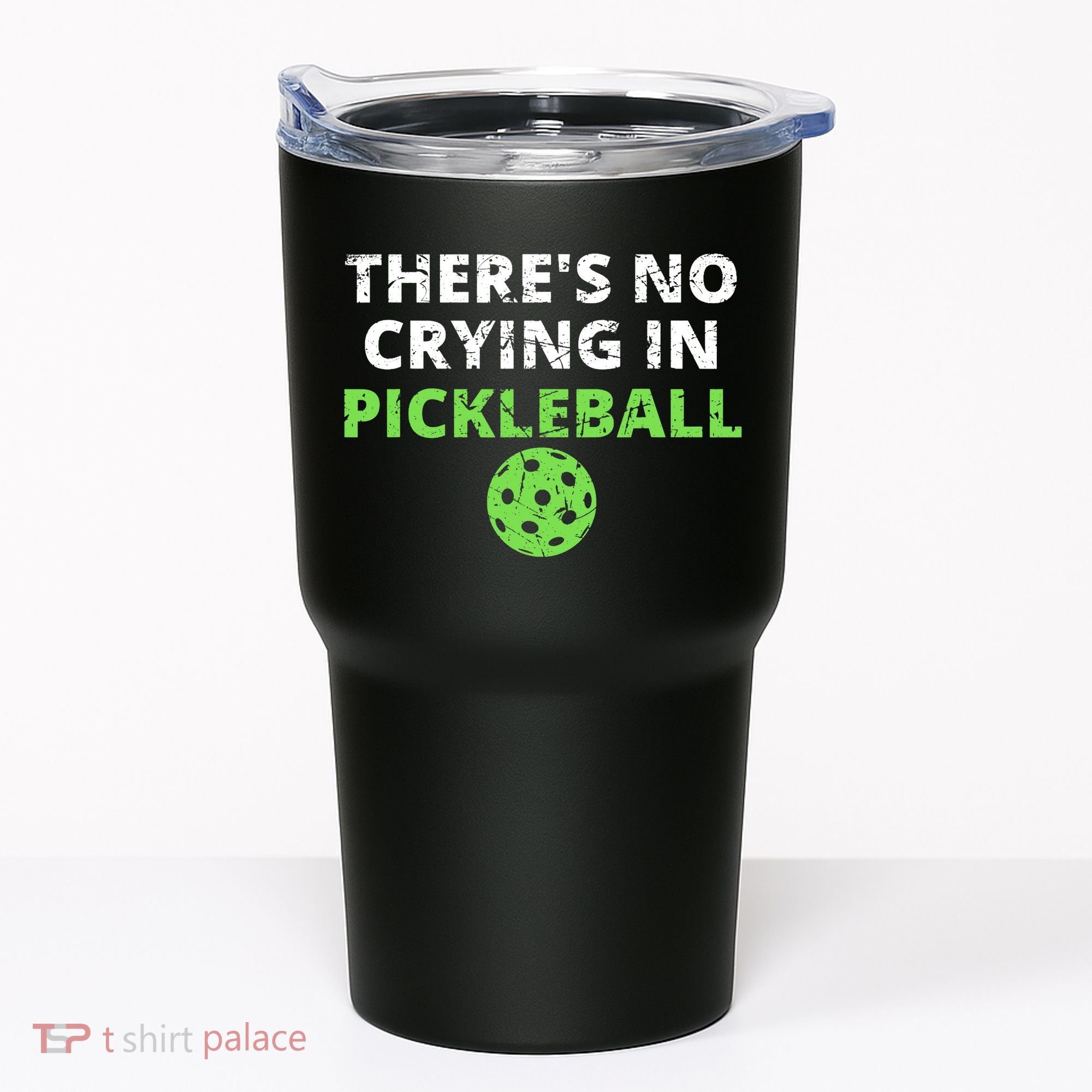 There's No Crying In Pickleball Paddles Sport Tumbler