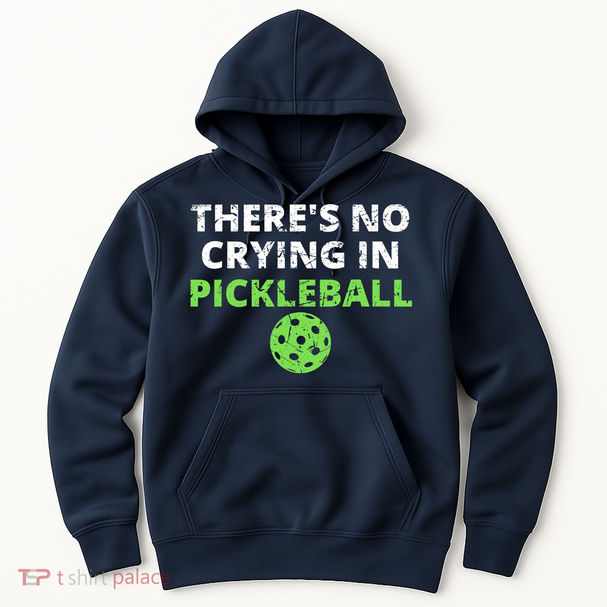 There's No Crying In Pickleball Paddles Sport Hoodie