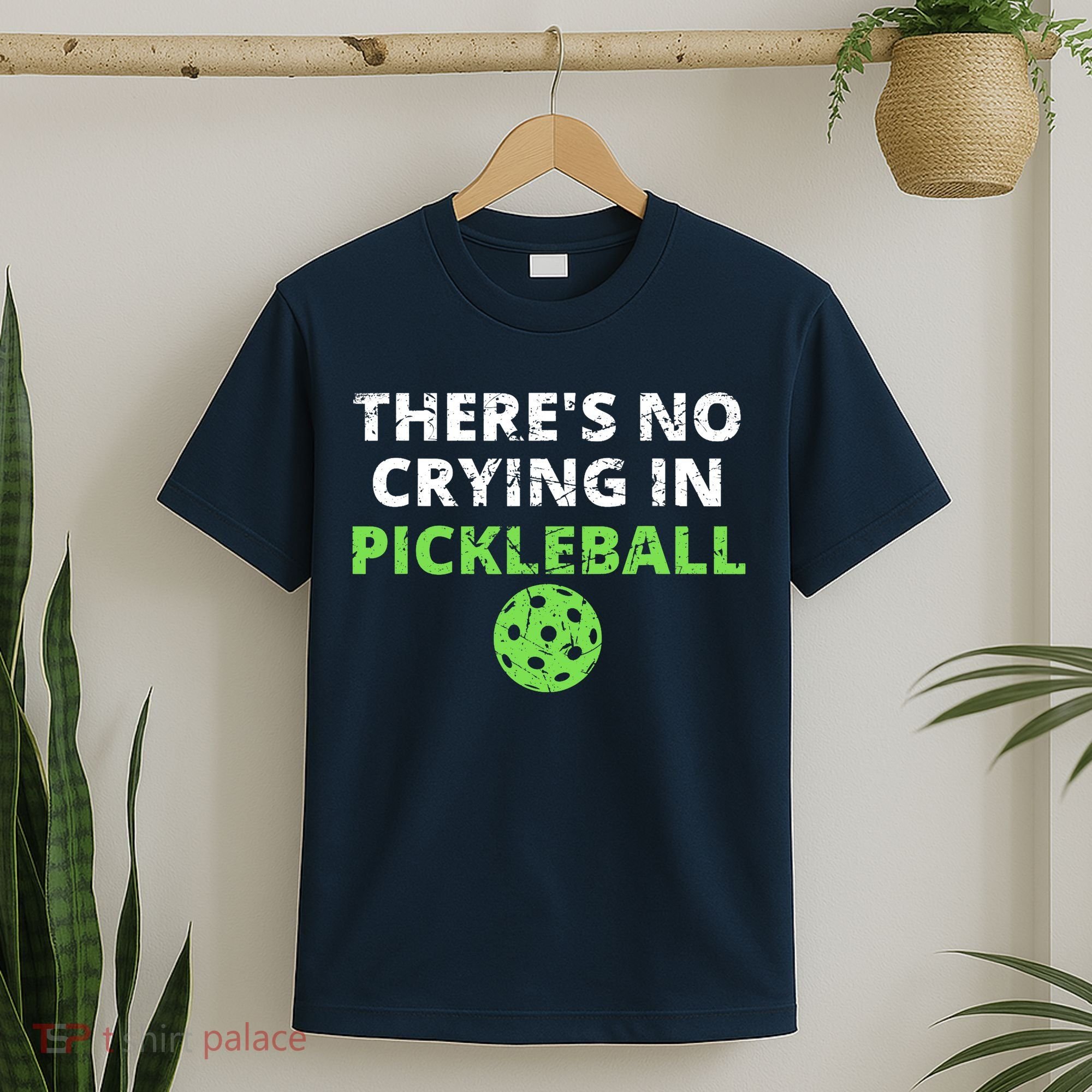 There's No Crying In Pickleball Paddles Sport T-Shirt