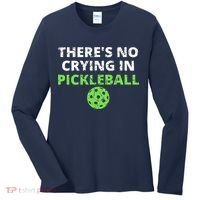 There's No Crying In Pickleball Paddles Sport Women's Long Sleeve Shirt thumb 0