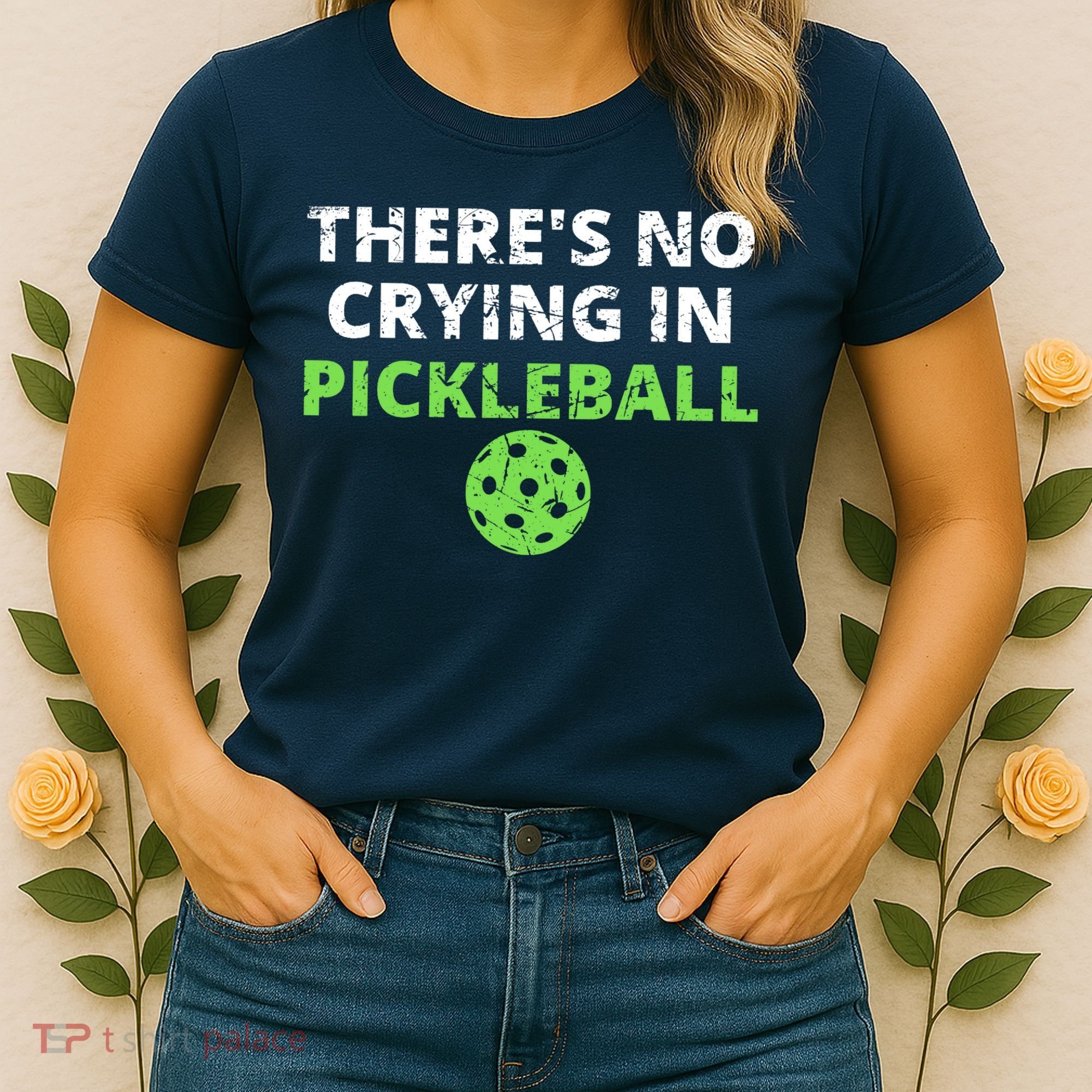 There's No Crying In Pickleball Paddles Sport Women's T-Shirt